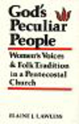 God's Peculiar People : Women's Voices and Folk Tradition in a Pentecostal Church 1st 9780813116280 Front Cover