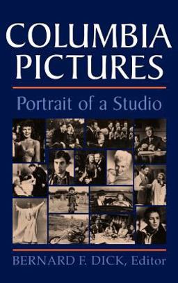 Columbia Pictures Portrait of a Studio  9780813117690 Front Cover