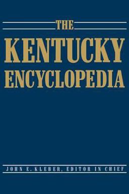 Kentucky Encyclopedia  9780813117720 Front Cover