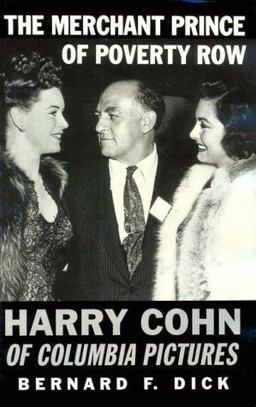 Merchant Prince of Poverty Row Harry Cohn of Columbia Pictures  9780813118413 Front Cover