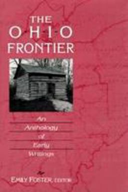 Ohio Frontier : An Anthology of Early Writings  9780813119571 Front Cover