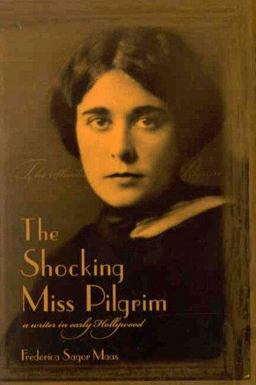 Shocking Miss Pilgrim A Writer in Early Hollywood  9780813121222 Front Cover