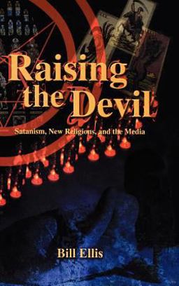Raising the Devil Satanism, New Religions, and the Media  9780813121703 Front Cover
