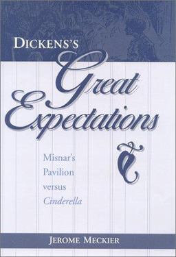 Dickens's Great Expectations Misnar's Pavilion Versus Cinderella  9780813122281 Front Cover