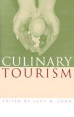Culinary Tourism  9780813122922 Front Cover