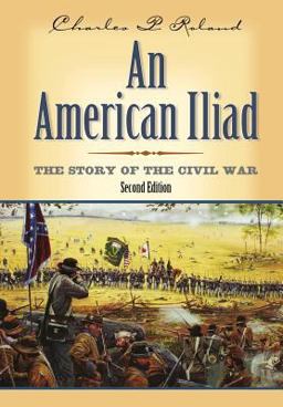 American Iliad The Story of the Civil War 2nd 9780813123004 Front Cover