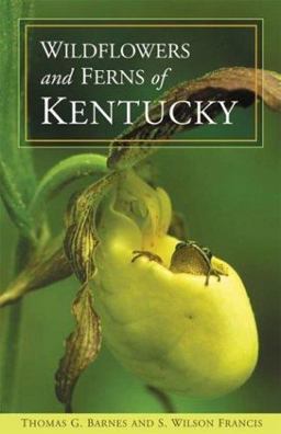 Wildflowers and Ferns of Kentucky  9780813123196 Front Cover
