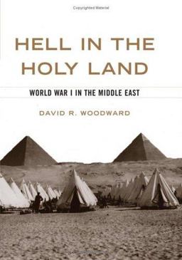 Hell in the Holy Land World War I in the Middle East  9780813123837 Front Cover