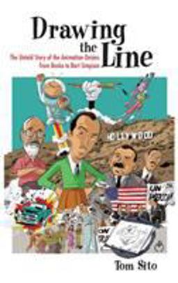 Drawing the Line The Untold Story of the Animation Unions from Bosko to Bart Simpson  9780813124070 Front Cover