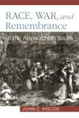 Race, War, and Remembrance in the Appalachian South  9780813124995 Front Cover