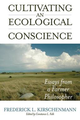 Cultivating an Ecological Conscience Essays from a Farmer Philosopher  9780813125787 Front Cover