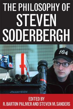 Philosophy of Steven Soderbergh  9780813126623 Front Cover