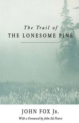 The Trail of the Lonesome Pine The Trail of the Lonesome Pine