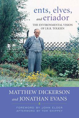 Ents, Elves, and Eriador The Environmental Vision of J. R. R. Tolkien  9780813129860 Front Cover