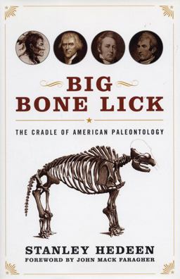 Big Bone Lick The Cradle of American Paleontology  9780813133867 Front Cover
