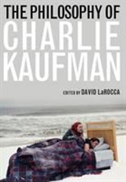 Philosophy of Charlie Kaufman  9780813133911 Front Cover