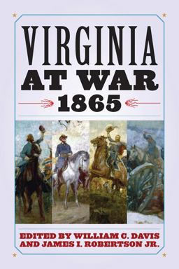 Virginia at War 1865  9780813134680 Front Cover