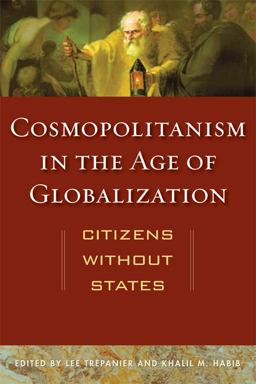 Cosmopolitanism in the Age of Globalization Citizens Without States  9780813134703 Front Cover