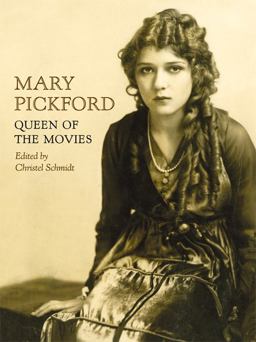 Mary Pickford Queen of the Movies  9780813136479 Front Cover