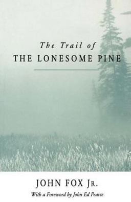 The Trail of the Lonesome Pine The Trail of the Lonesome Pine