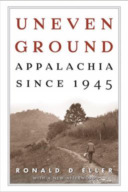 Uneven Ground Appalachia Since 1945  9780813142463 Front Cover