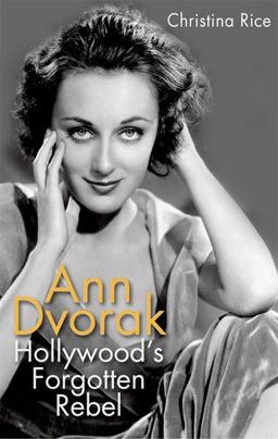 Ann Dvorak Hollywood's Forgotten Rebel  9780813144269 Front Cover