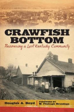 Crawfish Bottom Recovering a Lost Kentucky Community  9780813144337 Front Cover