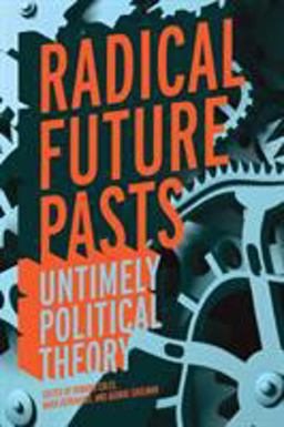 Radical Future Pasts