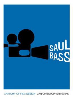 Saul Bass Anatomy of Film Design  9780813147185 Front Cover