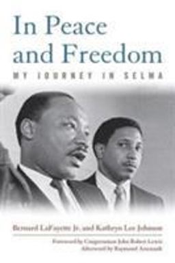 In Peace and Freedom My Journey in Selma  9780813165929 Front Cover