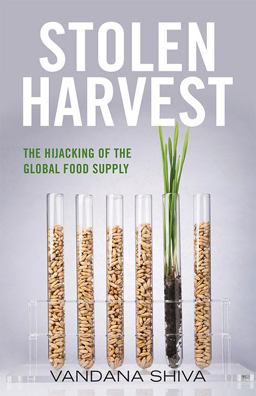 Stolen Harvest: The Hijacking of the Global Food Supply  9780813166551 Front Cover