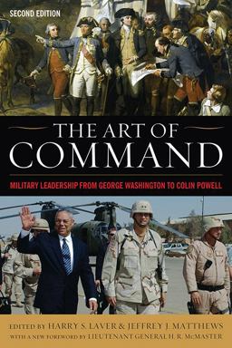 Art of Command Military Leadership from George Washington to Colin Powell 2nd 9780813174150 Front Cover