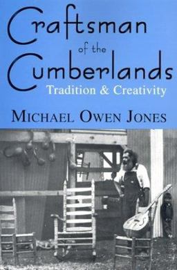Craftsman of the Cumberlands Tradition and Creativity  9780813190389 Front Cover