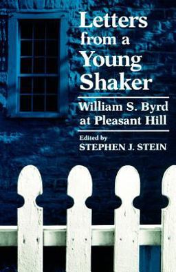 Letters from a Young Shaker William S. Byrd at Pleasant Hill  9780813191102 Front Cover