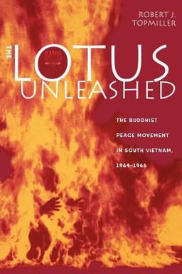 Lotus Unleashed The Buddhist Peace Movement in South Vietnam, 1964-1966  9780813191669 Front Cover