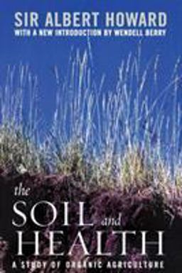 Soil and Health A Study of Organic Agriculture  9780813191713 Front Cover