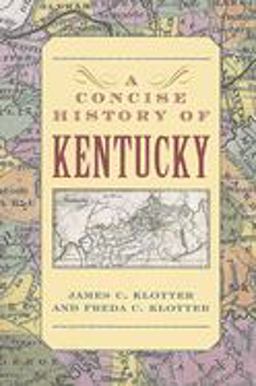 Concise History of Kentucky  9780813191928 Front Cover