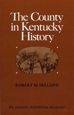 County in Kentucky History  9780813192833 Front Cover