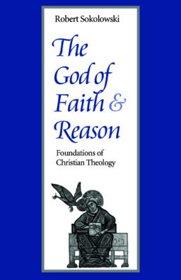 God of Faith and Reason Foundations of Christian Theology  9780813208275 Front Cover