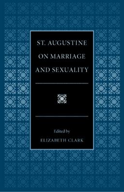 St. Augustine on Marriage and Sexuality  9780813208671 Front Cover