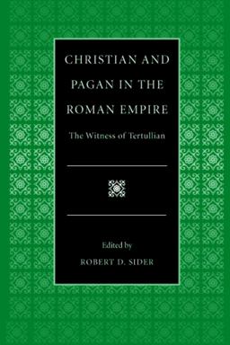 Christian and Pagan in the Roman Empire The Witness of Tertullian  9780813210216 Front Cover