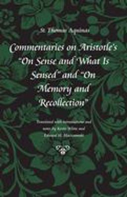 Commentary on Aristotle's "On Sense and What Is Sensed and on Memory and Recollection"  9780813213828 Front Cover