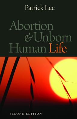 Abortion and Unborn Human Life 2nd 9780813217307 Front Cover
