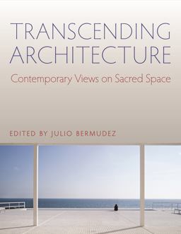 Transcending Architecture Contemporary Views on Sacred Space  9780813226798 Front Cover