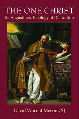 One Christ St. Augustine's Theology of Deification  9780813231167 Front Cover