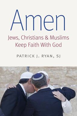 Amen: Jews, Christians, and Muslims Keep Faith With God  9780813231242 Front Cover