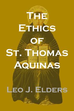 The Ethics of St. Thomas Aquinas