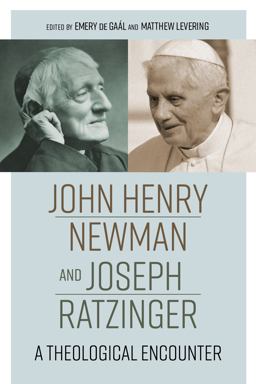 John Henry Newman and Joseph Ratzinger