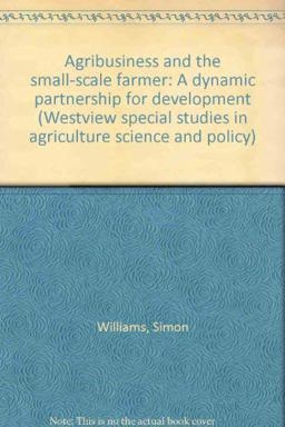 Agribusiness and the Small-Scale Farmer
