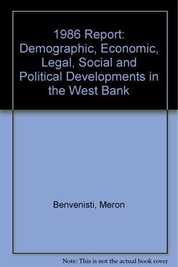 Demographic, Economic, Legal, Social and Political Developments in the West Bank